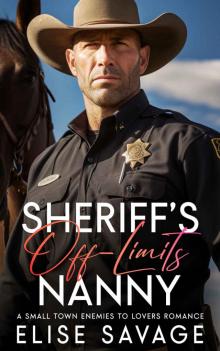 Sheriff's Off-Limits Nanny: A Small Town Enemies to Lovers Romance