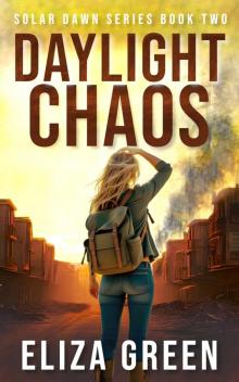 Daylight Chaos: Post Apocalyptic Survival Thriller (Solar Dawn Book 2)
