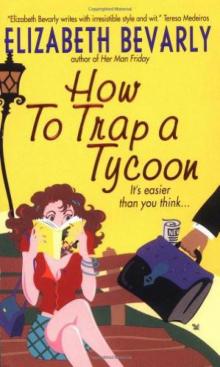 How to Trap a Tycoon How to Trap a Tycoon