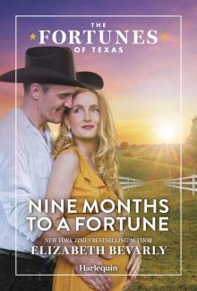 Nine Months to a Fortune