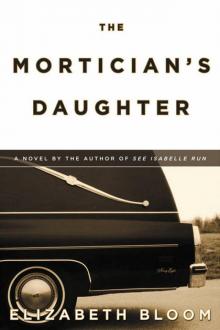 Elizabeth Bloom - The Mortician's Daughter