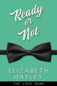 Ready or Not (The Love Game Book 4) Ready or Not (The Love Game Book 4)