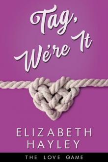 Tag, We’re It: The Love Game: Book Six Tag, We’re It: The Love Game: Book Six