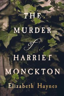 The Murder of Harriet Monckton The Murder of Harriet Monckton