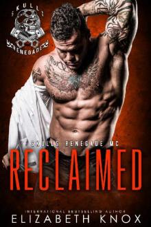 Reclaimed (Skulls Renegade MC Book 6) Reclaimed (Skulls Renegade MC Book 6)