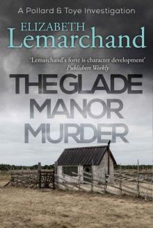 The Glade Manor Murder (Pollard & Toye Investigations Book 17)