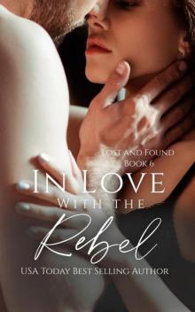 In Love with the Rebel (Lost and Found Book 6)