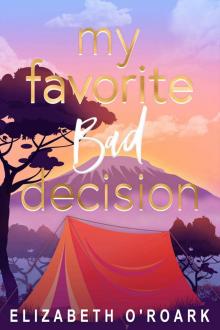 My Favorite Bad Decision