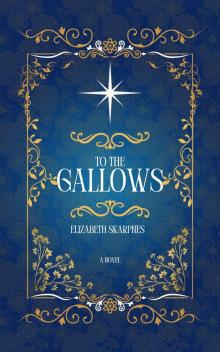 To The Gallows: A Cozy Romantasy Novel