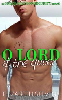 O Lord & the Queen (Grace Grayson Security Book 3)