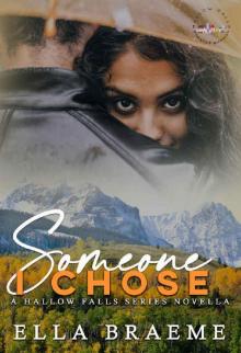 Someone I Chose: Hallow Falls Series (Romance Bunnies) (Married in Windfall Book 3)