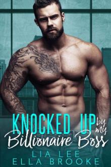 Knocked Up By My Billionaire Boss: A Billionaire's Baby Romance