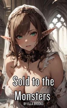 Sold to the Monsters: An Erotic Monster MM/F Short