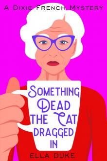 Something Dead the Cat Dragged In