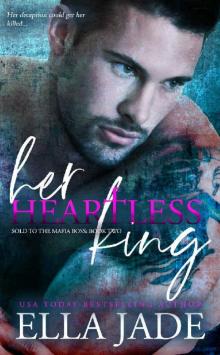 Her Heartless King (Sold to the Mafia Boss Book 2)