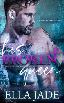 His Broken Queen (Sold to the Mafia Boss Book 3)