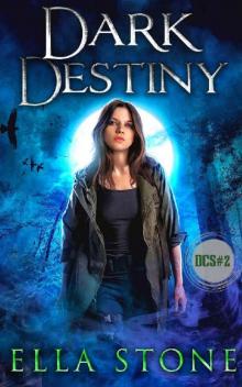 Dark Destiny (The Dark Creatures Saga Book 2)