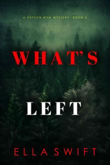 What’s Left (A Peyton Risk Suspense Thriller—Book 2)