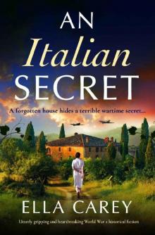 An Italian Secret: Utterly gripping and heartbreaking World War 2 historical fiction (Daughters of Italy Book 1)