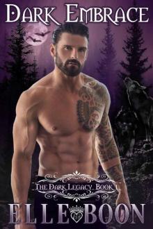Dark Embrace (The Dark Legacy Series Book 1)