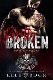 Royally Broken (Royal Bastards MC: Royal Sons CA) Royally Broken (Royal Bastards MC: Royal Sons CA)