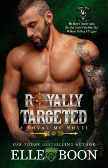 Royally Targeted (Royal Bastards MC: Royal Sons CA Book 8) Royally Targeted (Royal Bastards MC: Royal Sons CA Book 8)