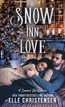 Snow Inn Love: A Snowed Inn Romance