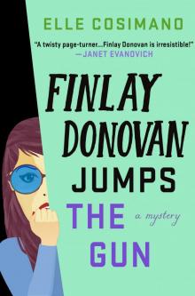 Finlay Donovan Jumps the Gun--A Novel Finlay Donovan Jumps the Gun--A Novel