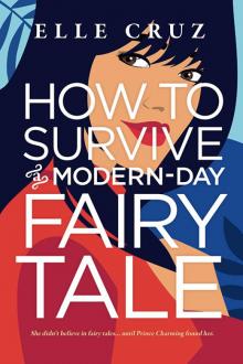 How to Survive a Modern-Day Fairy Tale