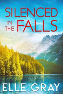 Silenced in the Falls (A Sweetwater Falls Mystery Book 8)