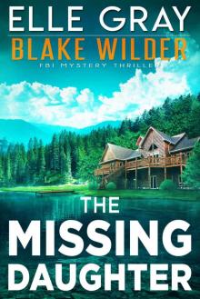 The Missing Daughter (Blake Wilder FBI Mystery Thriller Book 17)