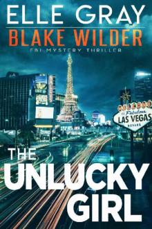 The Unlucky Girl (Blake Wilder FBI Mystery Thriller Book 14)