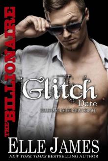 The Billionaire Glitch Date (Billionaire Online Dating Service Book 6) The Billionaire Glitch Date (Billionaire Online Dating Service Book 6)