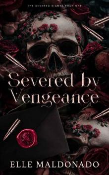 Severed by Vengeance: A Dark Romance (The Severed Signet Book 1)