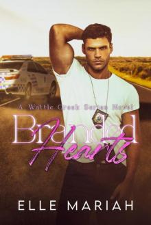 Branded Hearts: A Best Friend's Brother Small Town Romance (Wattle Creek Series Book 2)