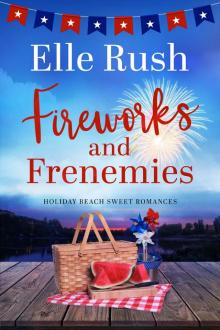 Fireworks and Frenemies