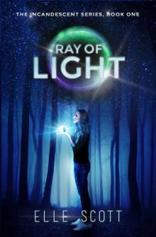 Ray of Light (The Incandescent Series Book 1)