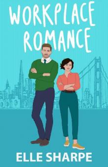 Workplace Romance: A Grumpy Boss Enemies-to-Lovers Romantic Comedy