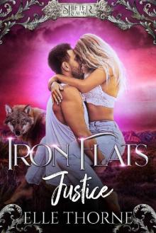 Iron Flats Justice: Shifter Realms Iron Flats Justice: Shifter Realms
