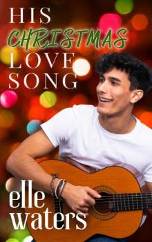 His Christmas Love Song: A Holiday M/M Romance His Christmas Love Song: A Holiday M/M Romance