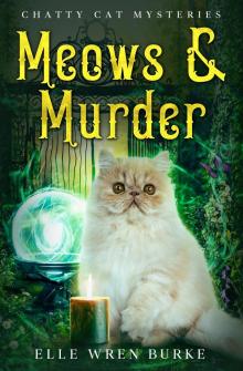 Meows & Murder: Chatty Cat Cozy Mysteries No. 2