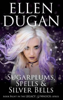 Sugarplums, Spells & Silver Bells