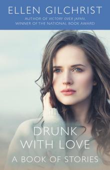 Drunk with Love Drunk with Love