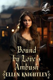 Bound by Love's Ambush: A Historical Western Romance Novel
