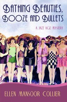 Bathing Beauties, Booze and Bullets (A Jazz Age Mystery #2)