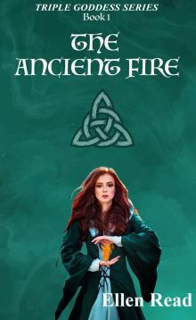 The Ancient Fire (Triple Goddess Series Book 1)