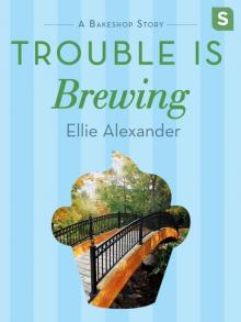 Trouble Is Brewing--A Bakeshop Mini-Mystery