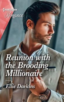 Reunion with the Brooding Millionaire