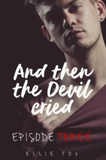 And Then The Devil Cried [3]