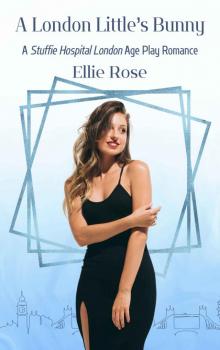 A London Little's Bunny: A Stuffie Hospital London Romance